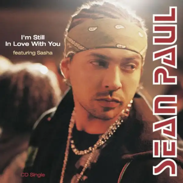 Sean Paul - I’m Still In Love With You Ft. Sasha